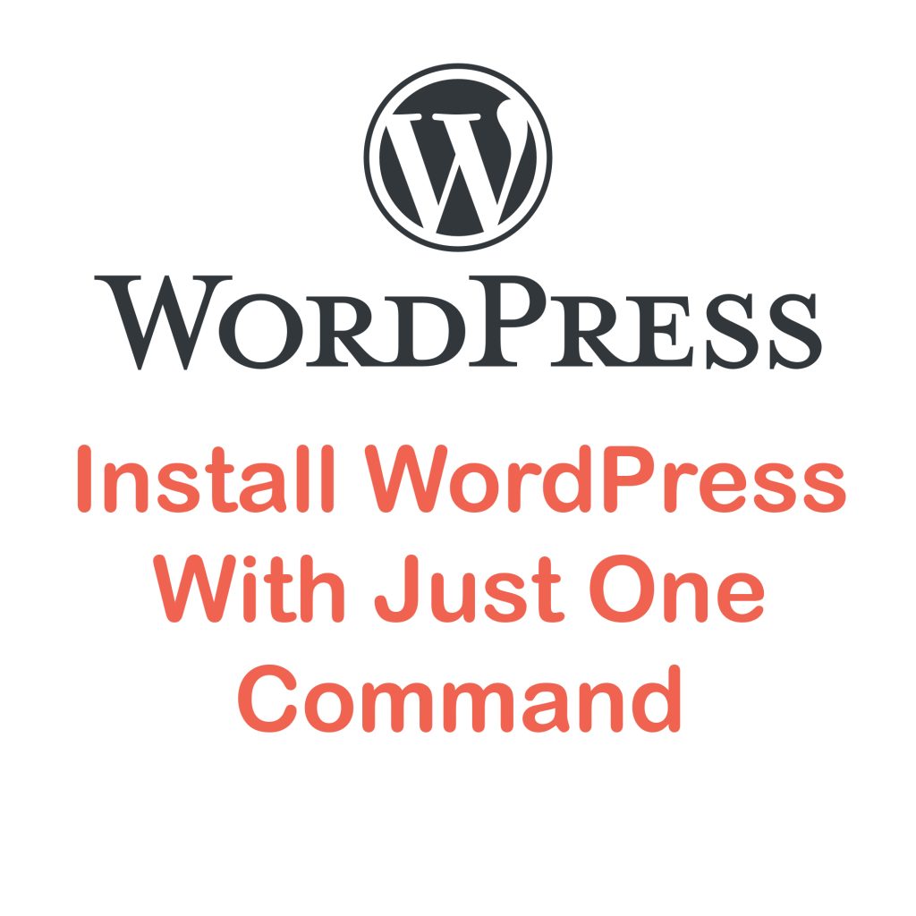 Install WordPress With Just One Command